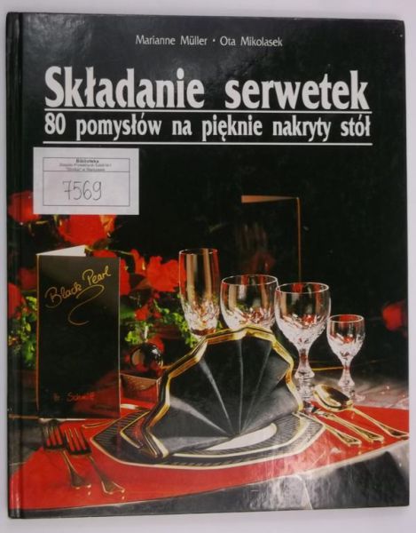 Składanie serwetek. 80 pomysłów na pięknie nakryty stół