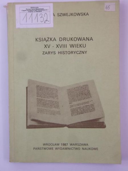 Książka drukowana XV - XVIII wieku. Zarys historyczny