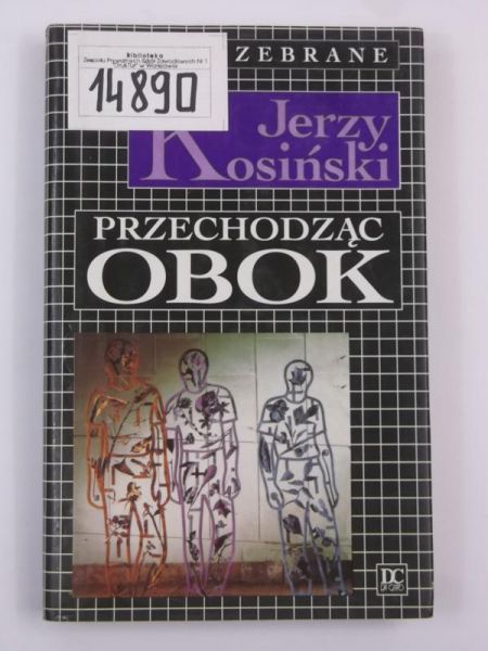 Kosiński Jerzy - Przechodząc obok