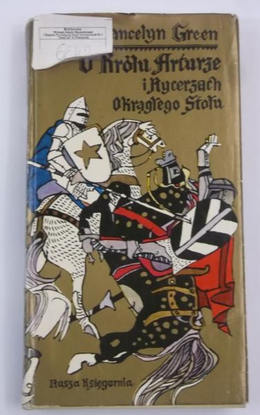Green Lancelyn Roger - O Królu Arturze i Rycerzach Okrągłego Stołu