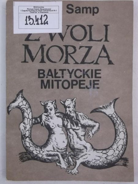 Samp Jerzy - Z woli morza. Bałtyckie mitopeje