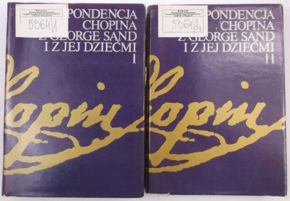 Korespondencja Fryderyka Chopina z George Sand i z jej dziećmi, Tom I i II