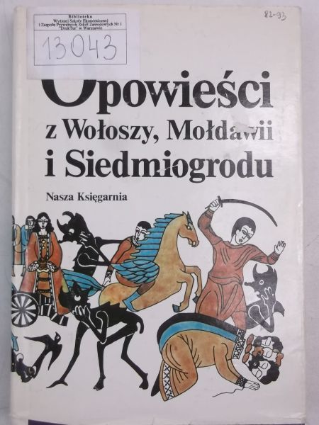 Bieńkowska Danuta (opr.) - Opowieści z Wołoszy, Mołdawii i Siedmiogrodu