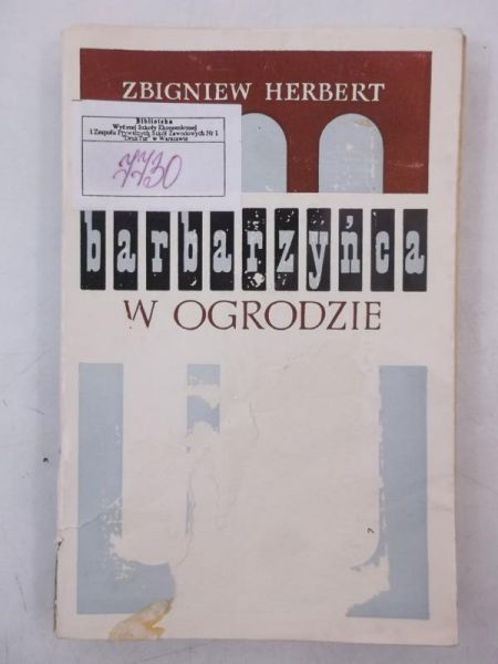 Herbert Zbigniew - Barbarzyńca w ogrodzie