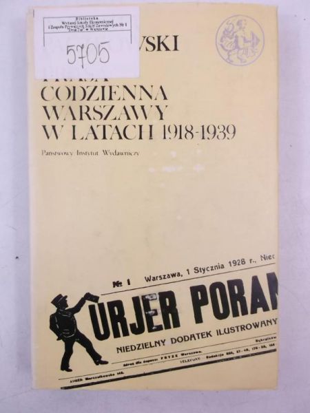 Paczkowski Andrzej - Prasa codzienna Warszawy w latach 1918-1939