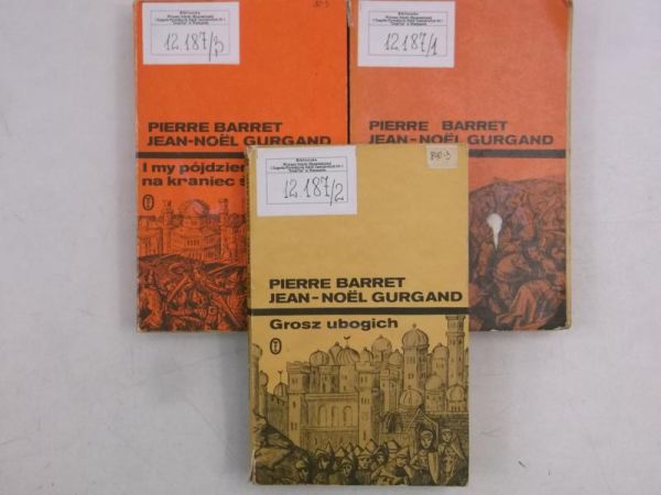 Barret Pierre - I my pójdziemy na kraniec świata / Templariusz z Jeruzalem / Grosz ubogich