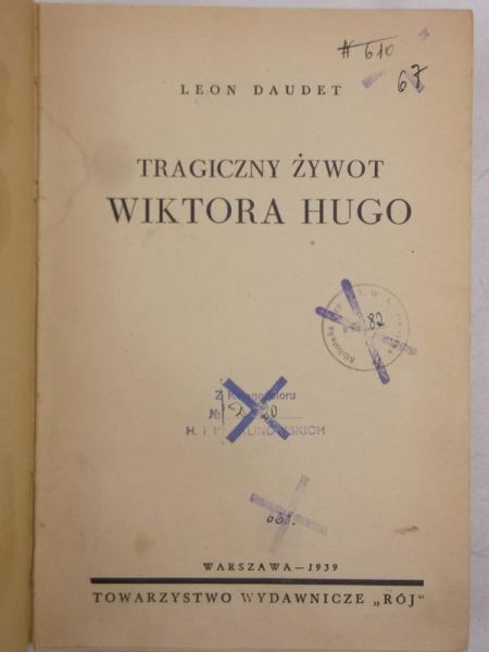 Daudet Leon - Tragiczny żywot Wiktora Hugo, 1939 r.