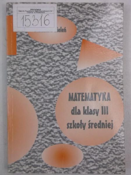 Matematyka dla klasy III szkoły średniej