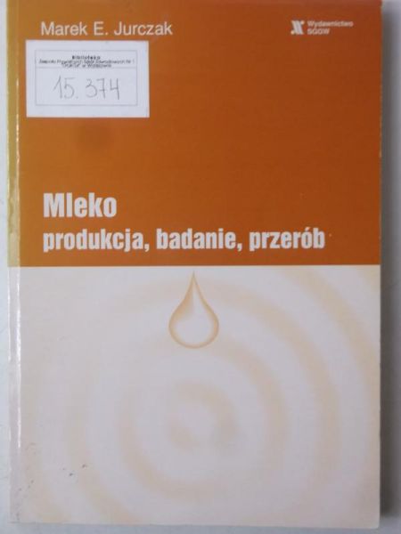 Mleko produkcja, badanie, przerób