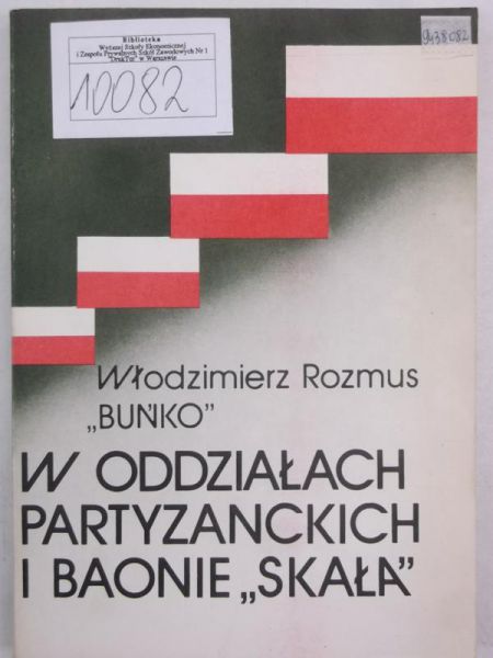 W oddziałach partyzanckich i Baonie "Skała"