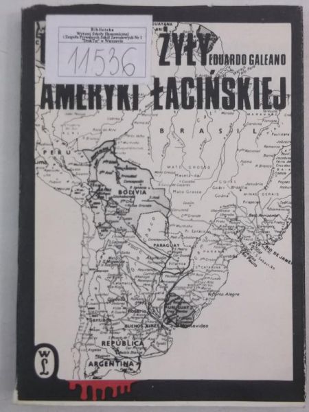 Galeano Eduardo - Otwarte żyły Ameryki Łacińskiej