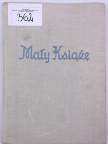 de Saint-Exupery Antoine - Mały Książę, I wydanie