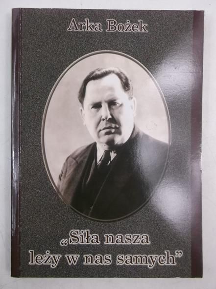Bożek Arka - Siła nasza leży w nas samych