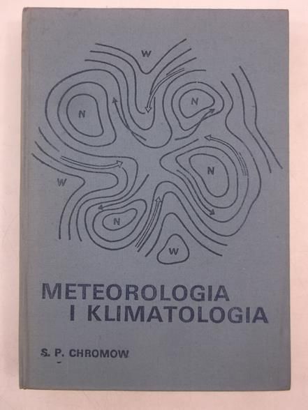 Chromow S. P. - Meteorologia i klimatologia
