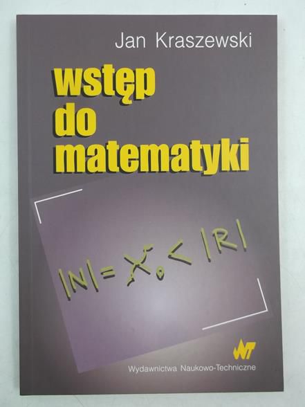 Kraszewski Jan - Wstęp do matematyki