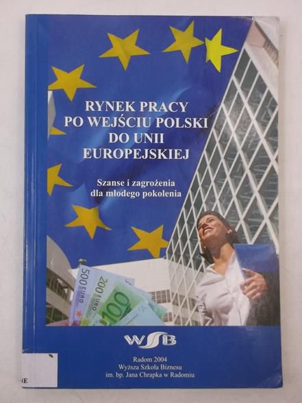 Rynek pracy po wejściu Polski do Unii Europejskiej