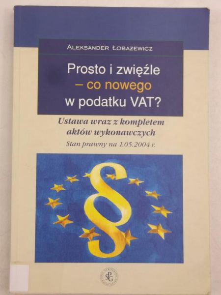 Prosto i zwięźle - co nowego w podatku VAT?