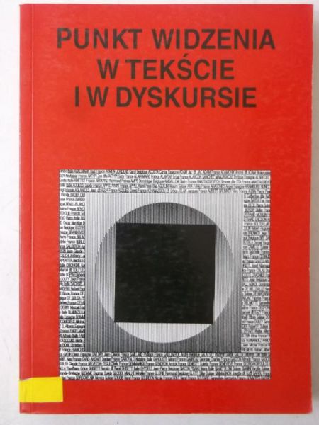 Bartmiński Jerzy (red.) - Punkt widzenia w tekście i w dyskursie