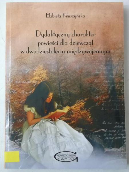 Dydaktyczny charakter powieści dla dziewcząt w dwudziestoleciu międzywojennym