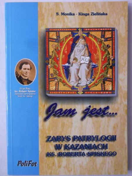Zarys patrylogii w kazaniach  ks. Roberta Spiskiego