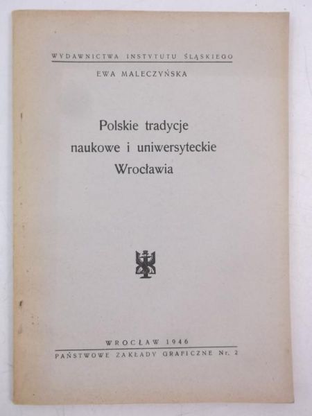 Polskie tradycje naukowe i uniwersyteckie Wrocławia, 1946 r.