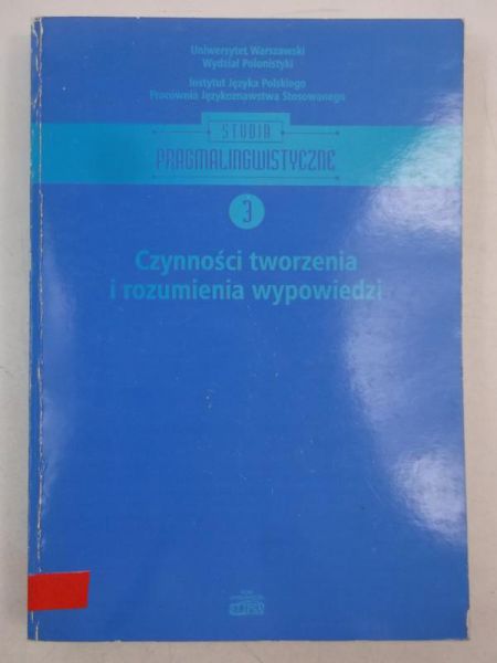 Czynności tworzenia i rozumienia wypowiedz
