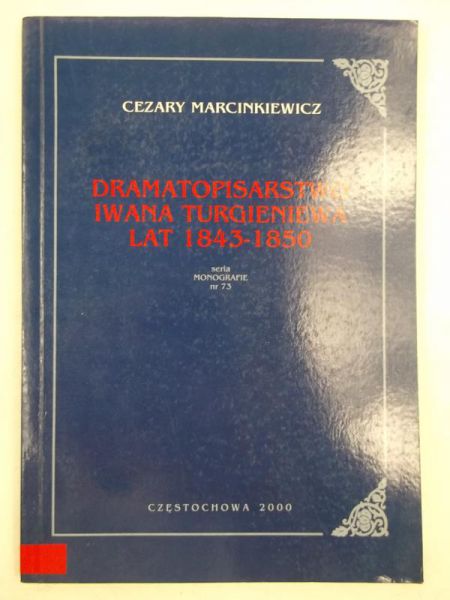 Marcinkiewicz Cezary - Dramatopisarstwo Iwana Turgieniewa lat 1843-1850