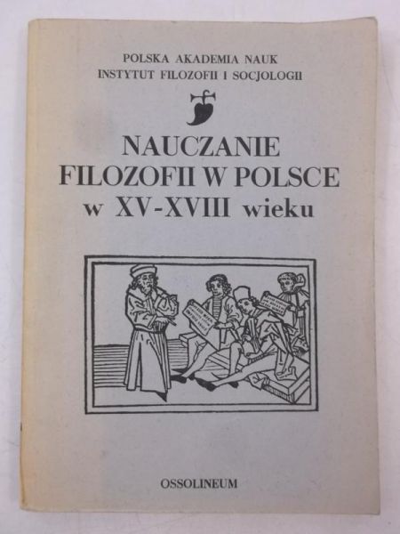 Nauczanie filozofii w Polsce w XV-XVIII wieku