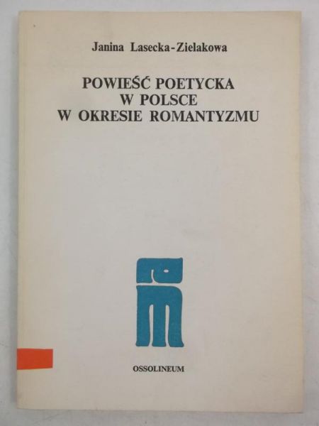 Lasecka-Zielakowa Janina - Powieśc poetycka w polsce w okresie romantyzmu