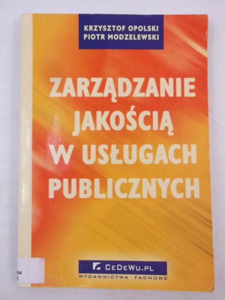 Opolski Krzysztof - Zarządzanie jakością w usługach publicznych