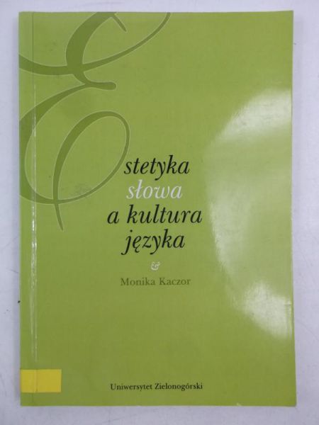 Kaczor  - Estetyka słowa a kultura języka