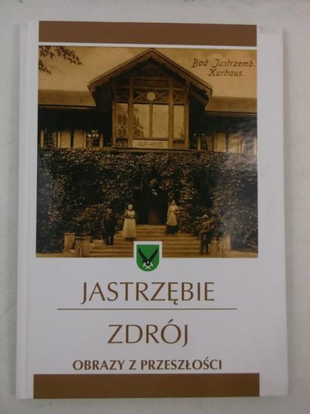 Jastrzębie Zdrój, obrazy z przeszłości