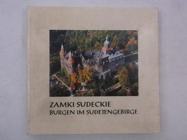 Zamki Sudeckie, Burgen im Sudetengebrige