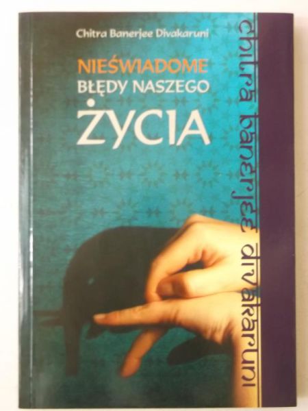 Nieświadome błędy naszego życia