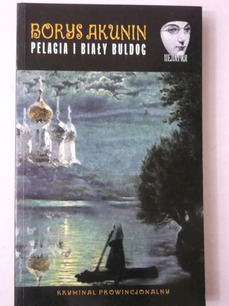 Akunin Borys - Pelagia i biały buldog