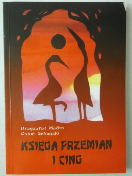 Maćko Krzysztof - Księga przemian i cing