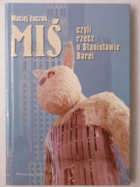 Miś czyli rzecz o Stanisławie Barei