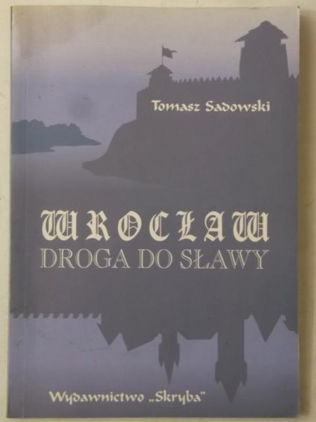 Wrocław. Droga do sławy