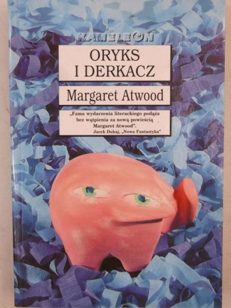 Atwood Margaret - Oryks i Derkacz