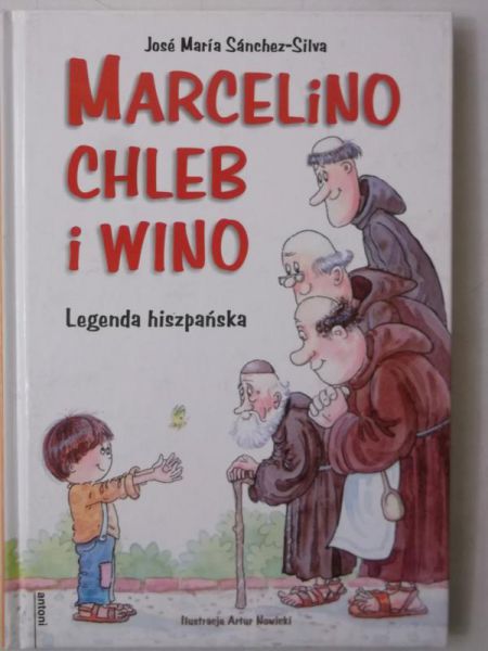 Sanchez-Silva Jose Maria - Marcelino chleb i wino