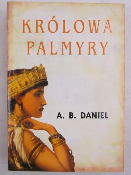 Daniel A.B. - Królowa Palmyry