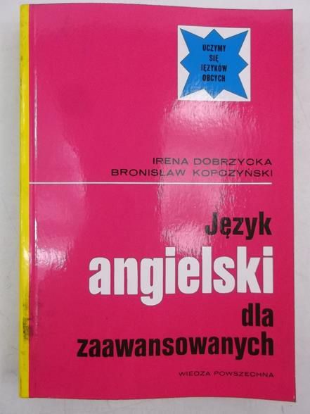 Dobrzycka I., Kopczyński B.- Język angielski dla zaawansowanych