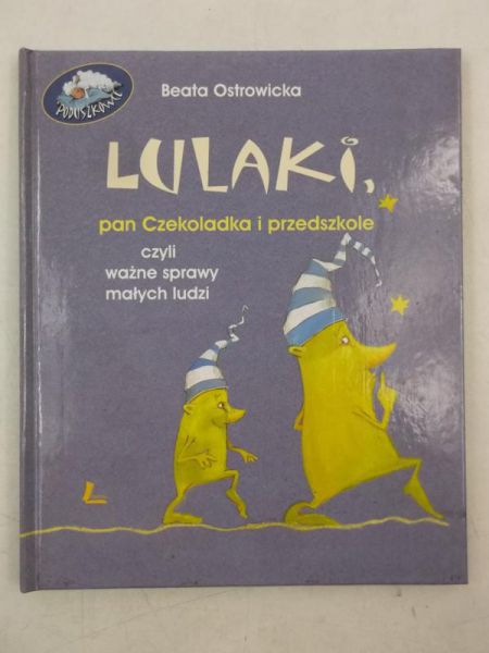 Lulaki, pan Czekoladka i przedszkole czyli ważne sprawy małych ludzi