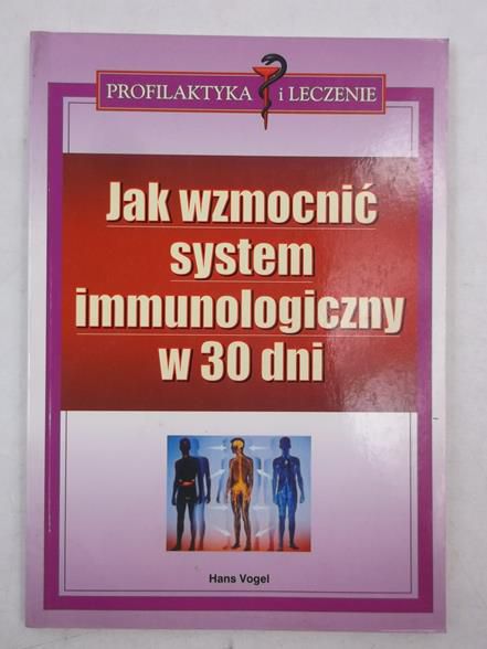 Jak wzmocnić system immunologiczny w 30 dni
