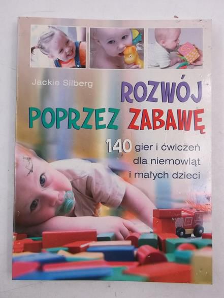 Silberg Jackie - Rozwój poprzez zabawę