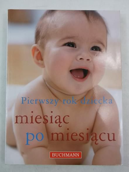 Pierwszy rok dziecka miesiąc po miesiącu