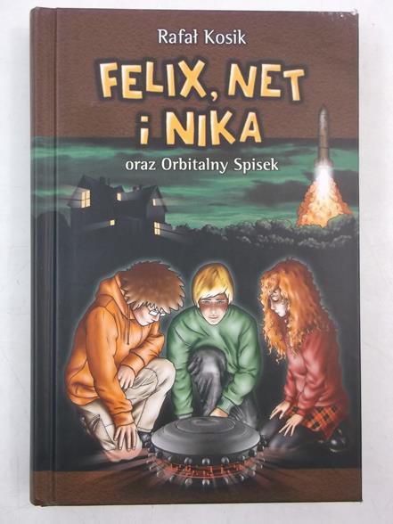 Kosik Rafał - Felix, Net i Nika oraz orbitalny spisek