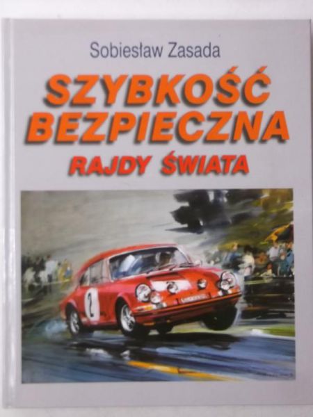 Szybkość bezpieczna. Rajdy świata