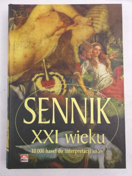 Sennik XXI wieku. 10 000 haseł do interpretacji snów