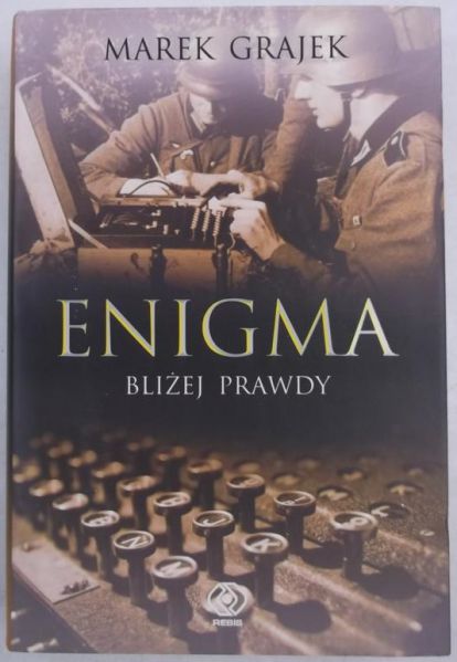 Grajek Marek - Enigma. Bliżej prawdy